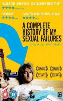 A Complete History of My Sexual Failures (2008)