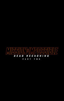 Misiune: Imposibilă - Răfuială mortală - Partea a doua (2025)